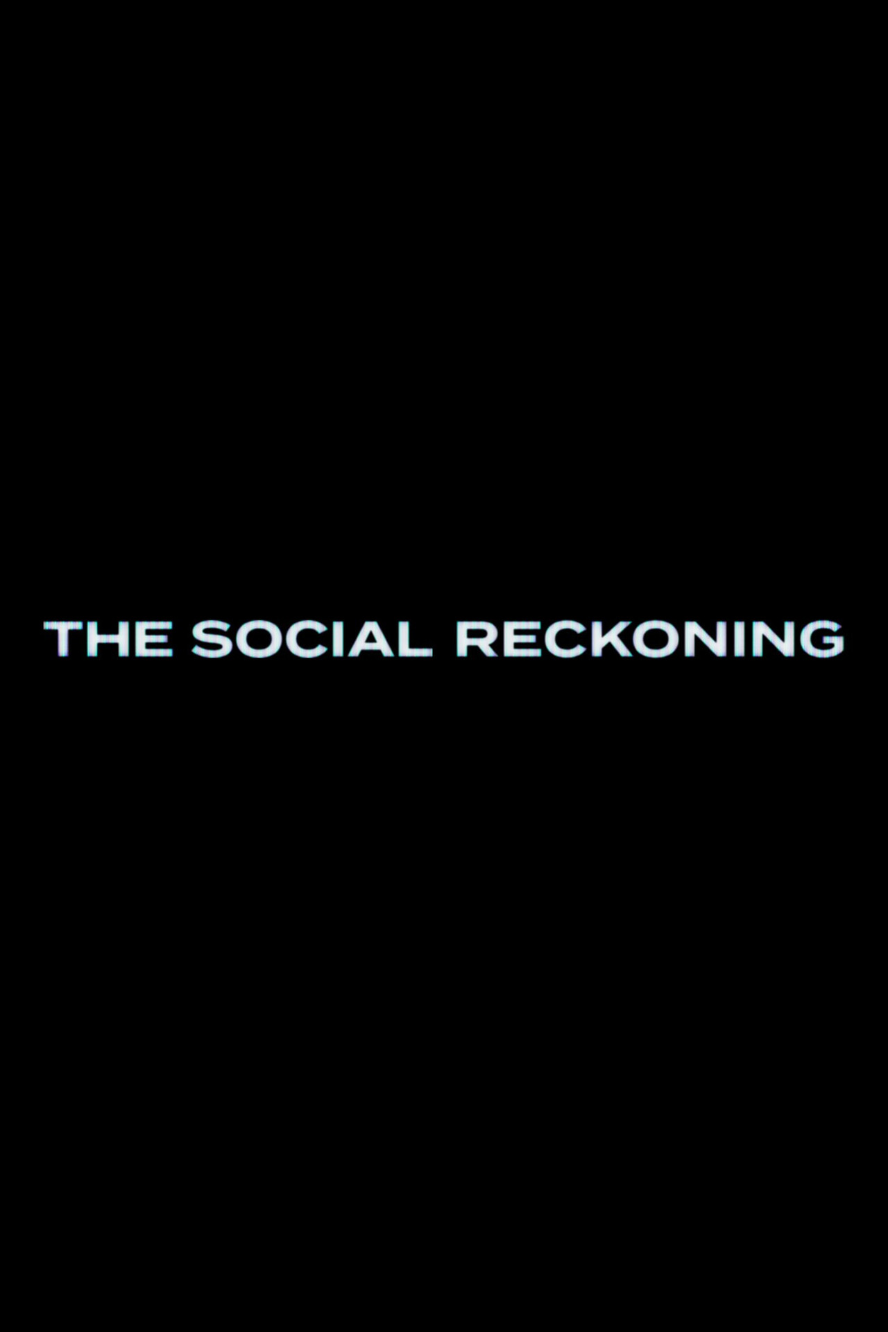 The Social Reckoning