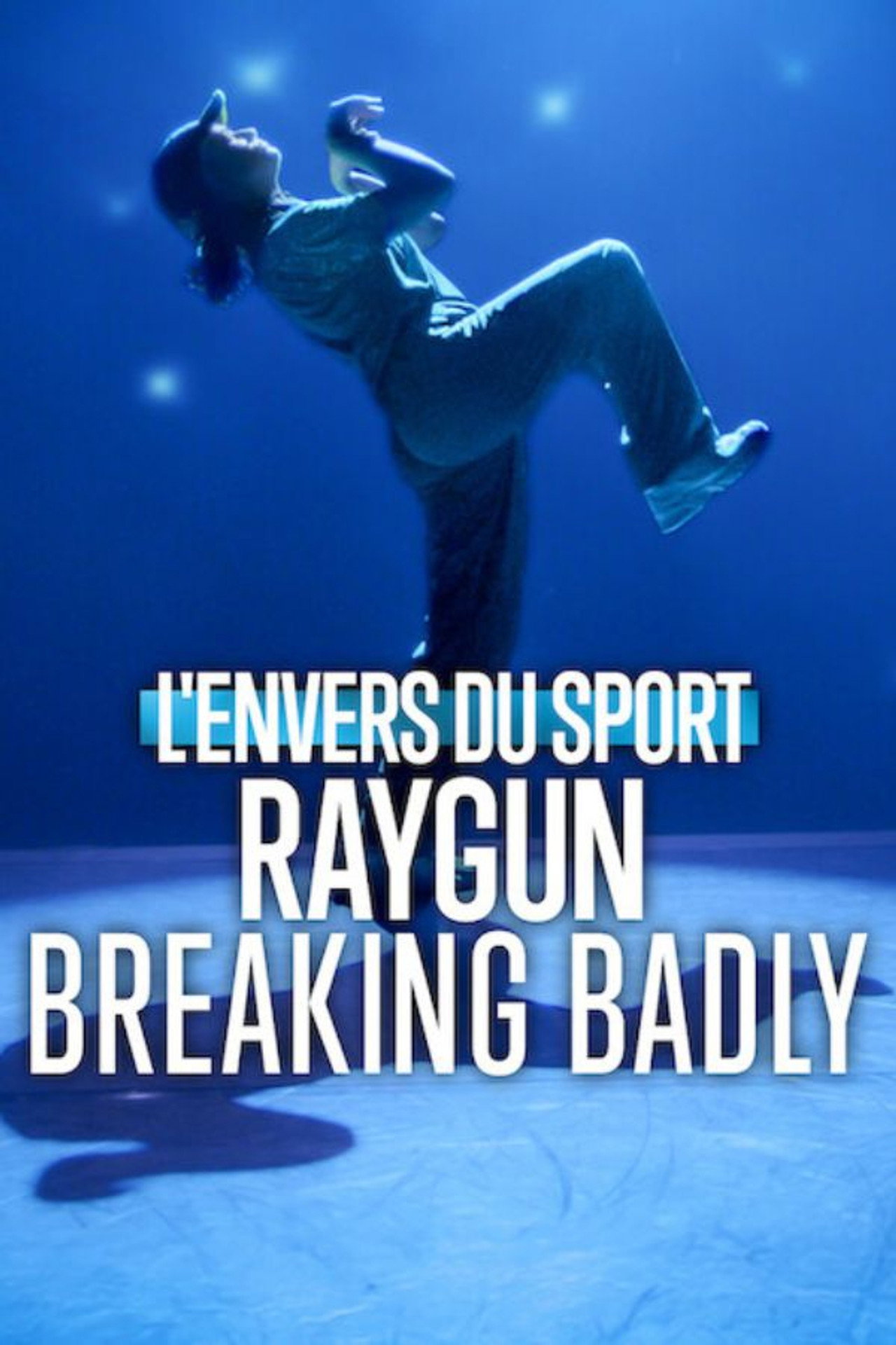 L'Envers du sport : Raygun, Breaking Badly